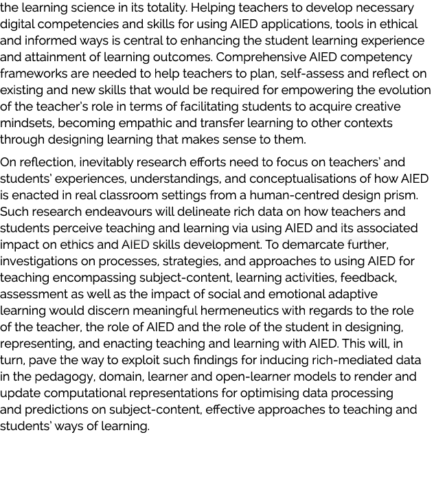 the learning science in its totality. Helping teachers to develop necessary digital competencies and skills for using...
