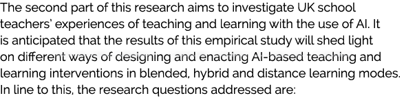 The second part of this research aims to investigate UK school teachers’ experiences of teaching and learning with th...