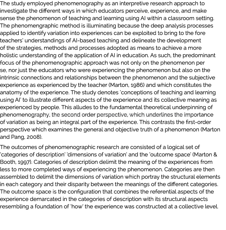 The study employed phenomenography as an interpretive research approach to investigate the different ways in which ed...
