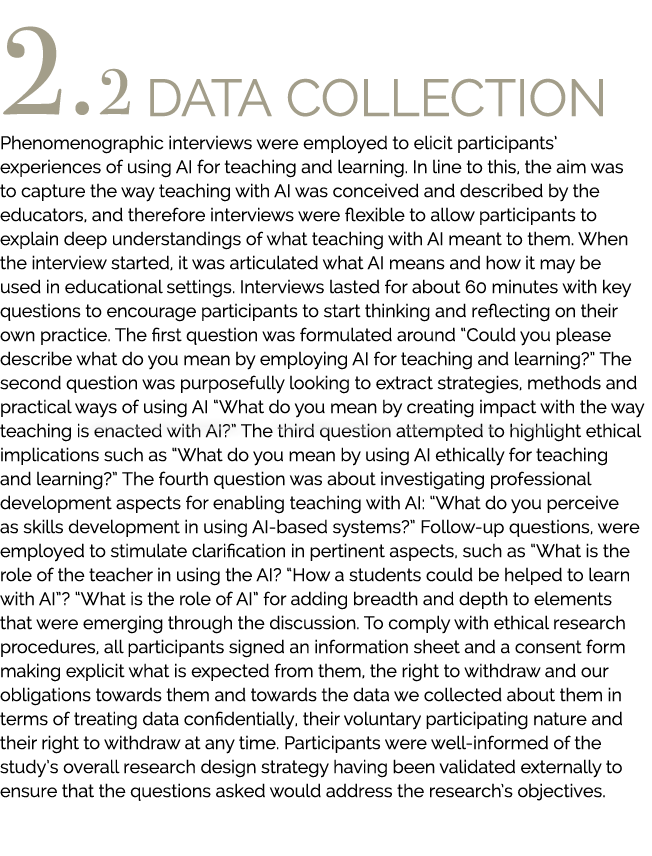 2.2 Data collection Phenomenographic interviews were employed to elicit participants’ experiences of using AI for tea...