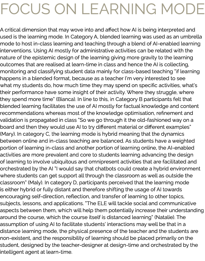 Focus on Learning Mode A critical dimension that may wove into and affect how AI is being interpreted and used is the...