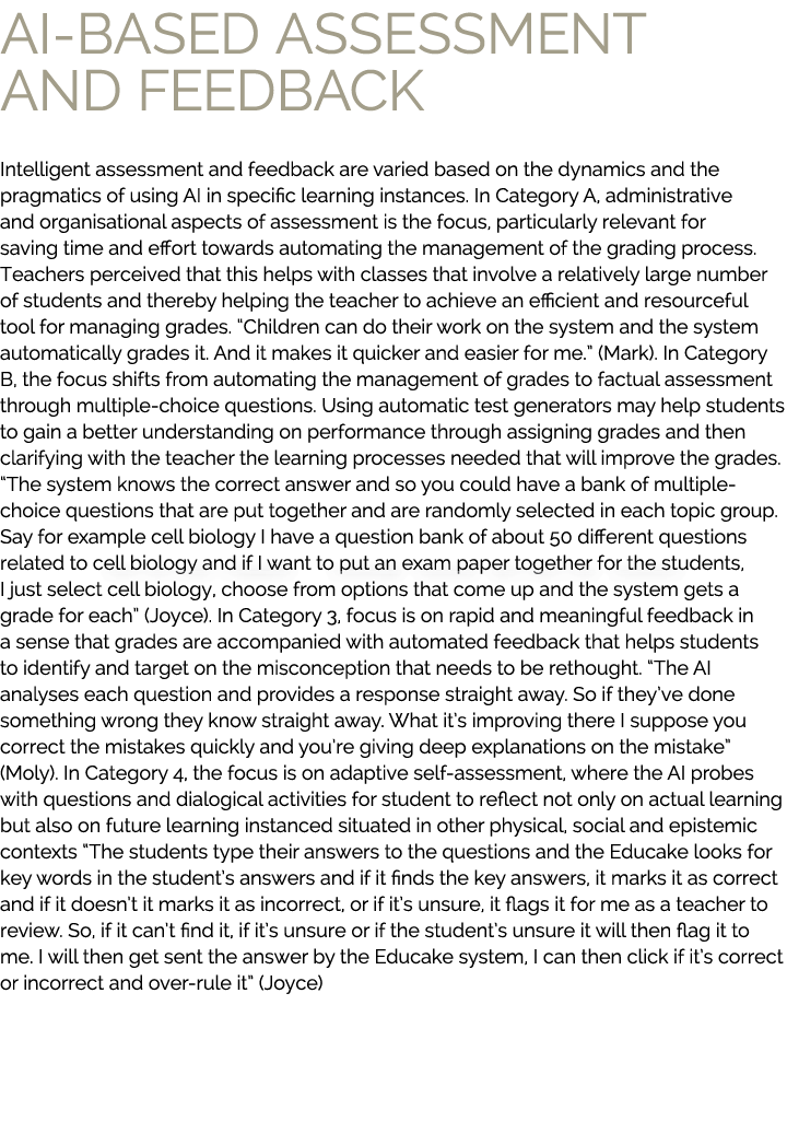 AI-based assessment and feedback Intelligent assessment and feedback are varied based on the dynamics and the pragmat...