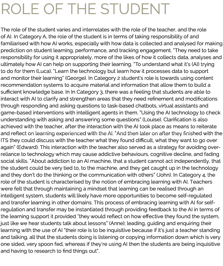 Role of the student The role of the student varies and interrelates with the role of the teacher, and the role of AI....