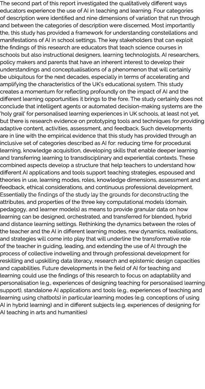 The second part of this report investigated the qualitatively different ways educators experience the use of AI in te...
