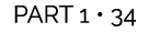 PART 1 • 34