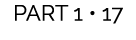 PART 1 • 17