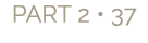 PART 2 • 37