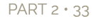PART 2 • 33