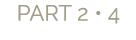 PART 2 • 4