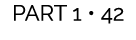 PART 1 • 42