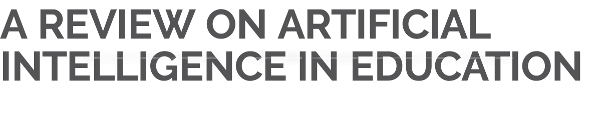 A Review on Artificial Intelligence in Education